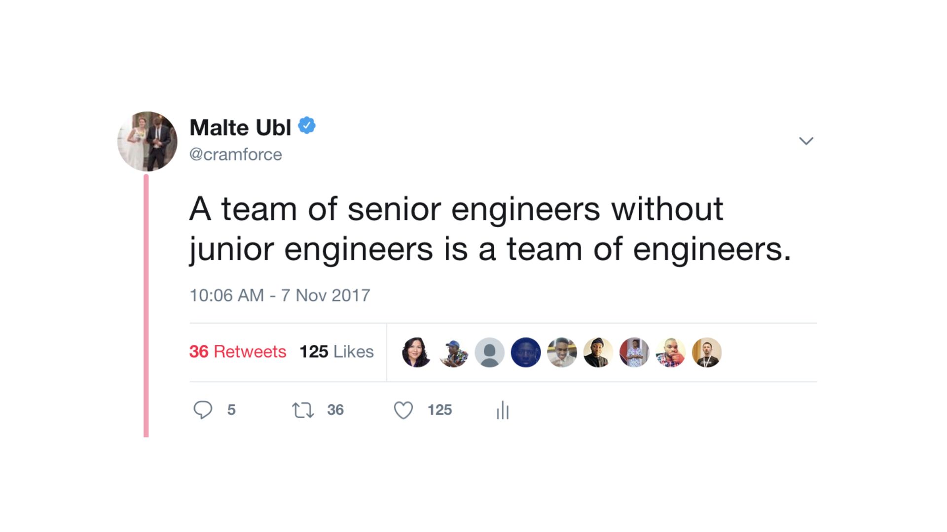 Tweet saying: A team of senior engineers without junior engineers is a team of engineers.